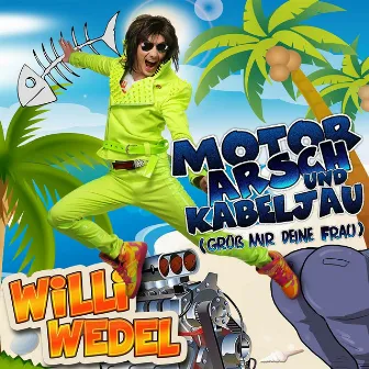 Motor, Arsch & Kabeljau by Willi Wedel