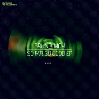 So Far So Good EP by Bruno Moy