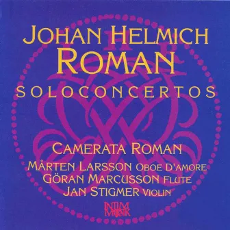 Roman: Solo Concertos by Thord Svedlund