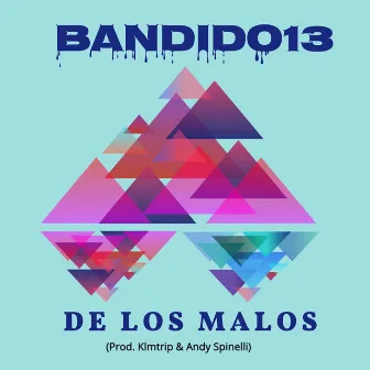 DE LOS MALOS by Bandido13