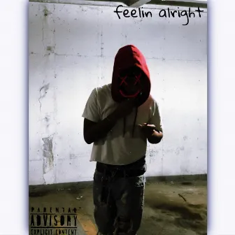 feeling alright by Wgmp Dez