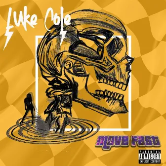 Move Fa$t by Luke Cole