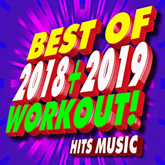 Best of 2018 + 2019 Workout! Hits Music by Remix Workout Factory