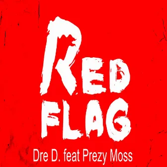 Red Flag by Dre D.