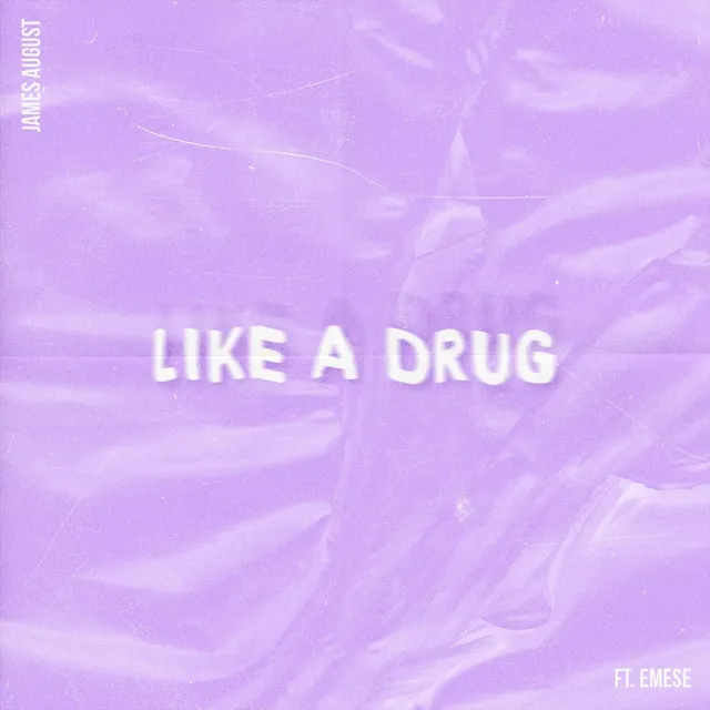 Like a Drug