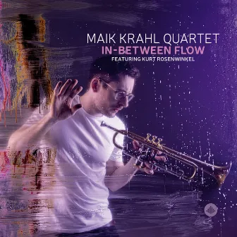 In-Between Flow by Maik Krahl Quartet