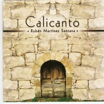 Calicanto by Rubén Martínez Santana