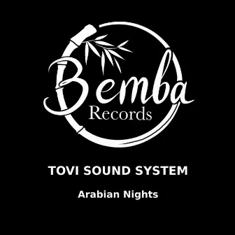 Arabian Nights by Tovi Sound System