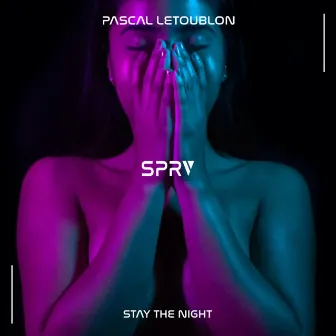 Stay The Night by Pascal Letoublon