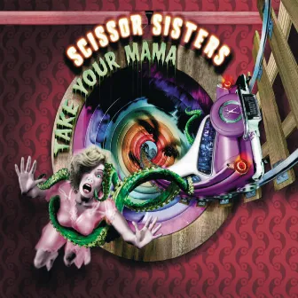 Take Your Mama by Scissor Sisters