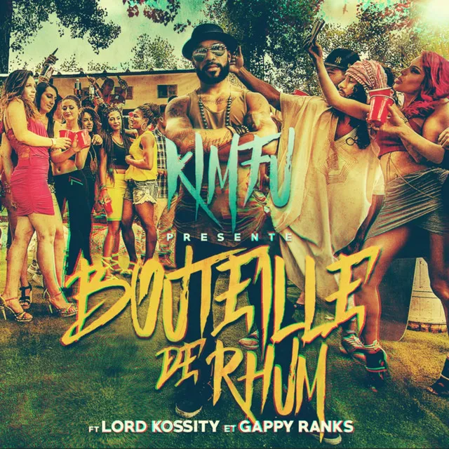 Bouteille de rhum (feat. Lord Kossity, Gappy Ranks)