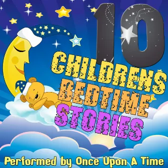 10 Children's Bedtime Stories by Once Upon A Time