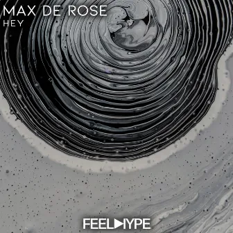 Hey by Max De Rose