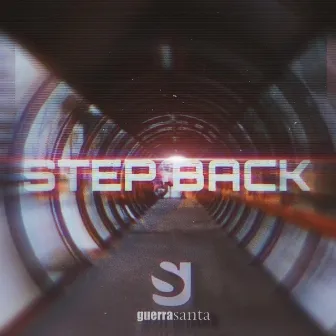 Step Back by Guerra Santa