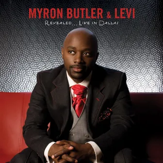 Revealed...Live In Dallas by Myron Butler & Levi