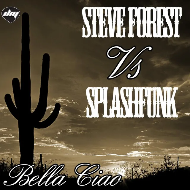 Bella ciao (Steve Forest Vs Splashfunk)