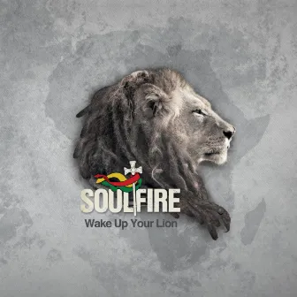 Wake Up Your Lion by Soul Fire