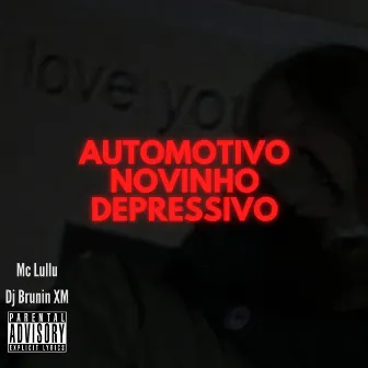 Automotivo Novinho Depressivo by Dj Brunin XM