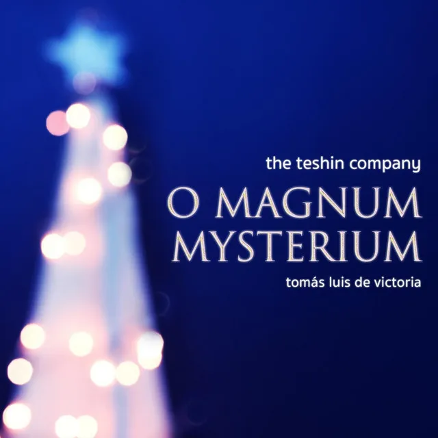 O Magnum Mysterium