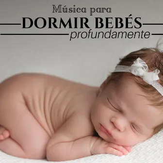 Música para Dormir Bebés Profundamente ♫ Canción de Cuna ♫ Musica Relajante para Bebés y Niños by Agua Mantra