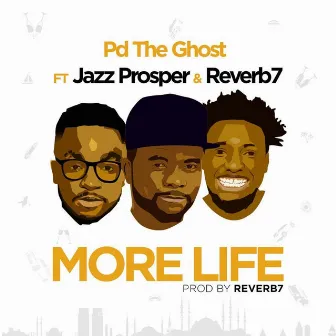 More Life by Pd TheGhost