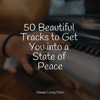 50 Tranquil Sounds for a Calm Chillout by Chilout Piano Lounge