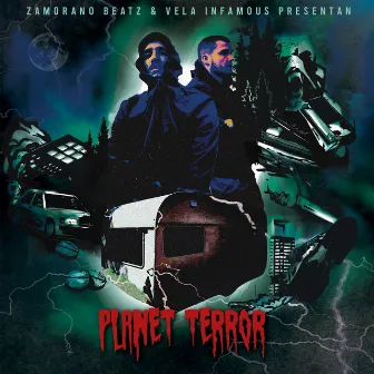 Planet Terror by VELA INFAMOUS