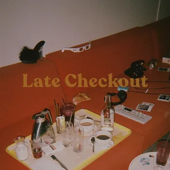 Late Checkout by Chris Lorenzo