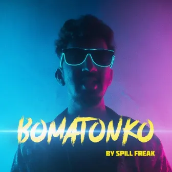 Bomatonko by Spill Freak