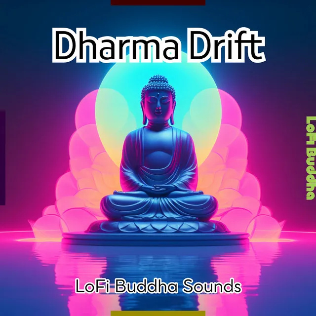 Dharma Drift: LoFi Buddha Sounds