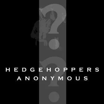 Hedgehoppers Anonymous by Hedgehoppers Anonymous