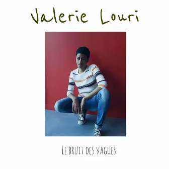 Le bruit des vagues by Valérie Louri