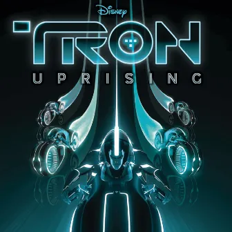 TRON: Uprising (Music from and Inspired by the Series) by Joseph Trapanese