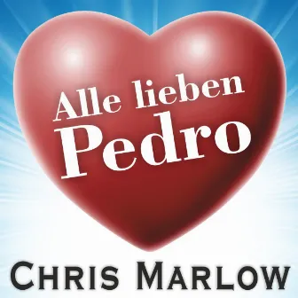 Alle lieben Pedro by Chris Marlow