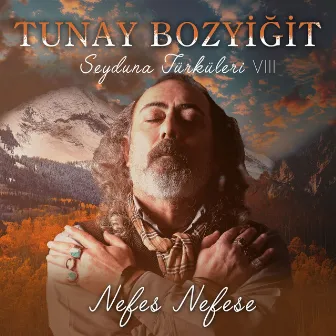 Seyduna Türküleri, Vol. 8 (Nefes Nefese) by Tunay Bozyiğit