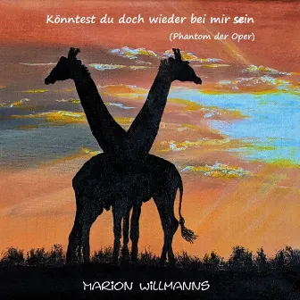 Könntest du doch wieder bei mir sein by Marion Willmanns