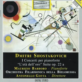 Dimitri Shostakovich : I Concerti per pianoforte 'L'età dell'oro' - Suite, Op. 22 a by Maurizio Barboro