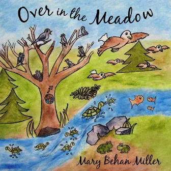 Over In The Meadow by Mary Behan Miller