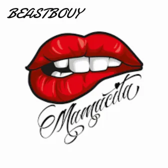 Mamacita by BEASTBOUY