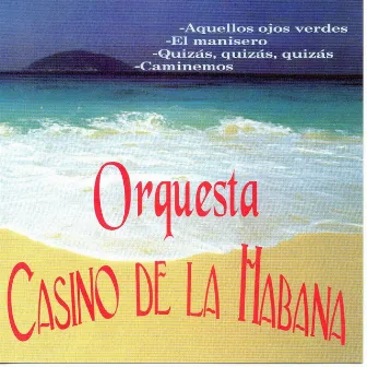 Aquellos Ojos Verdes by Orquesta Casino De La Habana