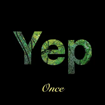 Once by Yep