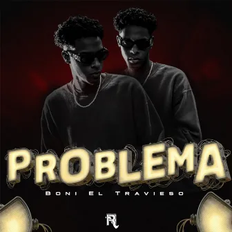 Problema by Boni El Travieso