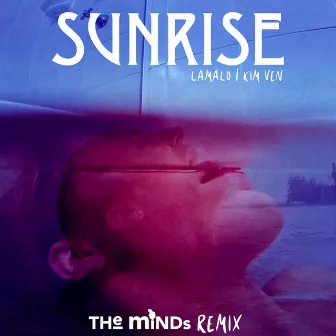 Sunrise (The Minds Remix) by Lamalo