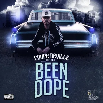 Been Dope by Coupe Deville