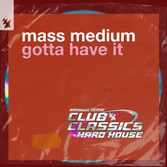 Gotta Have It by Mass Medium