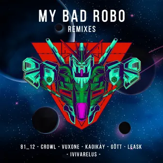 My Bad Robo Remixes by Jv2r