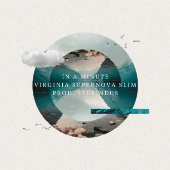 In A Minute by Virginia Supernova Slim