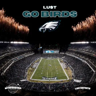 Go Birds by Lu$t