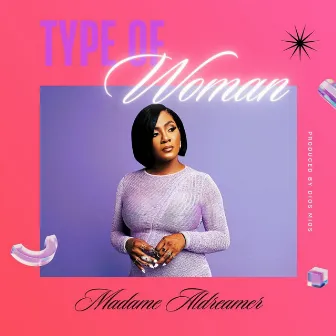 Type of Woman by Ms. Peaches