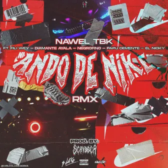 Ando de Nike Rmx (Remix) by Nawel TBK